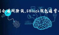 SBlock区块链钱包下载APP:安全可靠的数字资产管